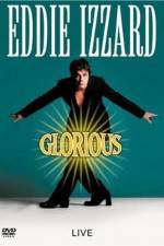 Watch Eddie Izzard Glorious M4ufreemovies