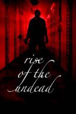 Watch Rise of the Undead M4ufreemovies