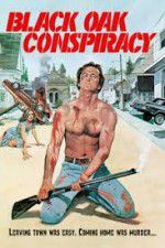 Watch Black Oak Conspiracy M4ufreemovies