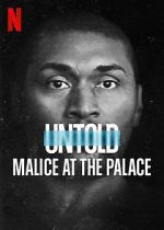 Watch Untold: Malice at the Palace M4ufreemovies