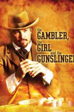 Watch The Gambler the Girl and the Gunslinger M4ufreemovies
