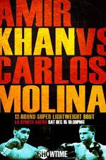 Watch Amir Khan vs Carlos Molina M4ufreemovies