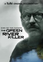 Watch Sins of the Father: The Green River Killer M4ufreemovies