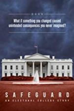 Watch Safeguard: An Electoral College Story M4ufreemovies