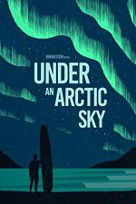 Watch Under an Arctic Sky M4ufreemovies