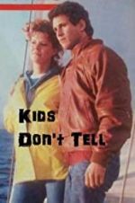 Watch Kids Don\'t Tell M4ufreemovies