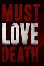 Watch Must Love Death M4ufreemovies