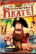 Watch The Pirates So You Want To Be A Pirate M4ufreemovies
