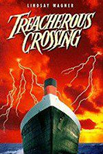 Watch Treacherous Crossing M4ufreemovies