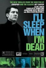 Watch I\'ll Sleep When I\'m Dead M4ufreemovies