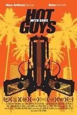 Watch Hot Guys with Guns M4ufreemovies