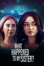 Watch What Happened to My Sister? M4ufreemovies