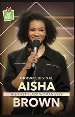 Watch Aisha Brown: The First Black Woman Ever (TV Special 2020) M4ufreemovies
