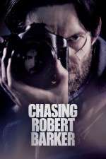 Watch Chasing Robert Barker M4ufreemovies