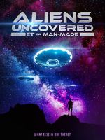 Watch Aliens Uncovered: ET or Man-Made M4ufreemovies