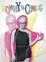 Watch Mommy Is Coming M4ufreemovies