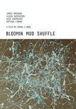 Watch Bloomin Mud Shuffle M4ufreemovies