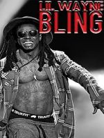 Watch Lil Wayne: Bling M4ufreemovies
