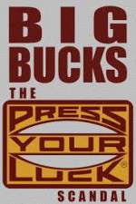 Watch Big Bucks: The Press Your Luck Scandal M4ufreemovies