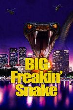 Watch Big Freakin\' Snake M4ufreemovies