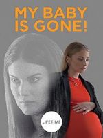 Watch My Baby Is Gone! M4ufreemovies