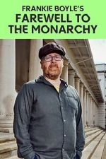 Watch Frankie Boyle\'s Farewell to the Monarchy (TV Special 2023) M4ufreemovies