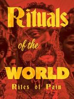 Watch Rituals of the World: Rites of Pain M4ufreemovies