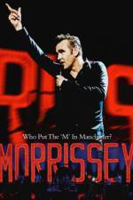 Watch Morrissey Who Put the M in Manchester M4ufreemovies