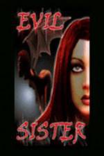 Watch Evil Sister M4ufreemovies