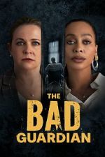 Watch The Bad Guardian M4ufreemovies
