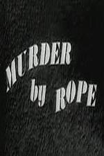 Watch Murder by Rope M4ufreemovies