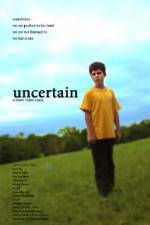 Watch Uncertain M4ufreemovies
