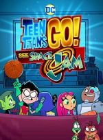 Watch Teen Titans Go! See Space Jam M4ufreemovies
