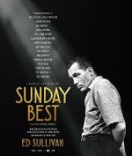 Watch Sunday Best: The Untold Story of Ed Sullivan M4ufreemovies