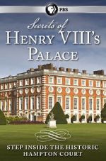 Watch Secrets of Henry VIII\'s Palace: Hampton Court M4ufreemovies