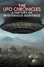 The UFO Chronicles: A History of Mysterious Sightings
