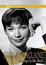 Watch Shirley MacLaine: Kicking Up Her Heels M4ufreemovies