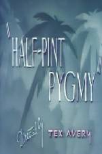 Watch Half-Pint Pygmy M4ufreemovies