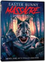 Watch Easter Bunny Massacre: The Bloody Trail M4ufreemovies