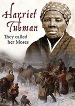 Watch Harriet Tubman: They Called Her Moses M4ufreemovies