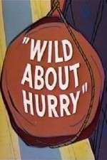 Watch Wild About Hurry M4ufreemovies