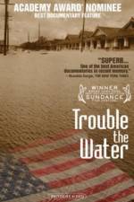Watch Trouble the Water M4ufreemovies