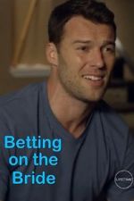 Watch Betting on the Bride M4ufreemovies