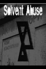 Watch Solvent Abuse 5 M4ufreemovies