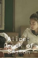 Watch Alice: Crack of Season M4ufreemovies