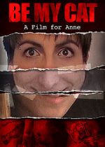 Watch Be My Cat: A Film for Anne M4ufreemovies