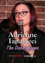 Watch Adrienne Iapalucci: The Dark Queen M4ufreemovies