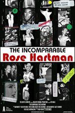 Watch The Incomparable Rose Hartman M4ufreemovies