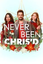 Watch Never Been Chris\'d M4ufreemovies