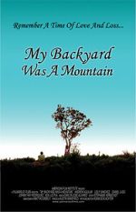 My Backyard Was a Mountain (Short 2005)